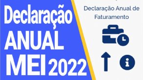 Saiba como fazer a sua Declarao Anual MEI 2022